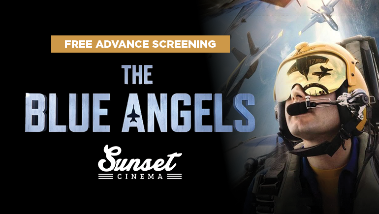 Free Advanced Screening: The Blue Angels