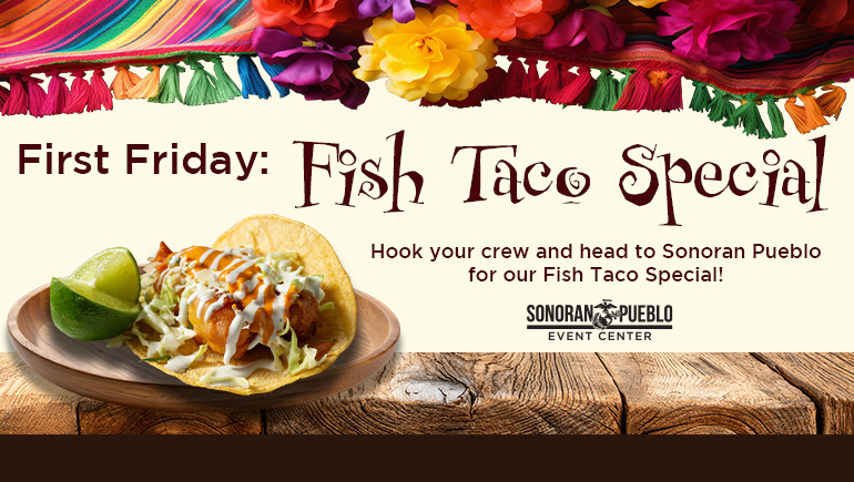 First Fridays: Fish Taco Special