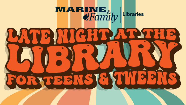 Late Night at the Library for Teens and Tweens