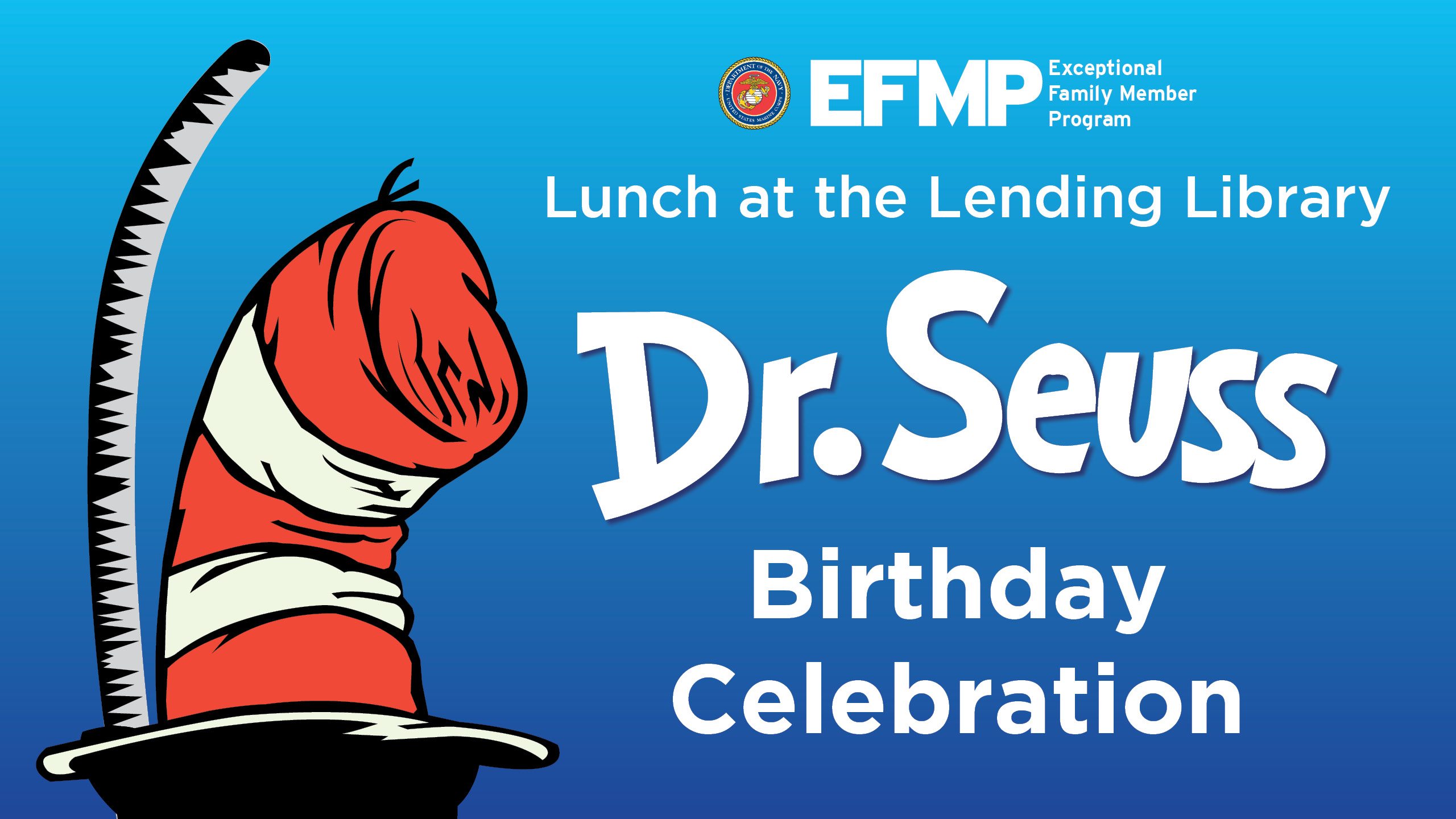 Lunch at the EFMP Lending Library: Dr. Seuss Birthday Celebration